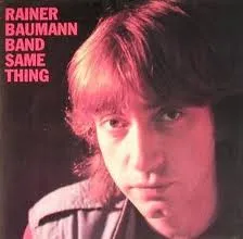 Rainer Baumann Band – Same Thing