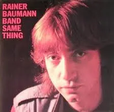 Rainer Baumann Band – Same Thing (Vinyl, LP)