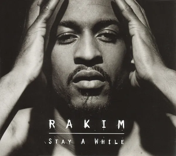 Rakim – Stay A While