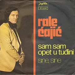 Rale Ćajić – Sam Sam Opet U Tuđini (Vinyl, 7")