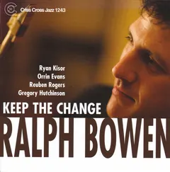 Ralph Bowen Quintet – Keep The Change (CD, Album)