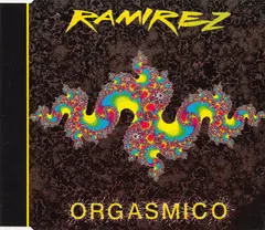 Ramirez – Orgasmico (CD, Maxi-Single)