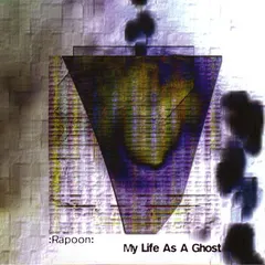 Rapoon – My Life As A Ghost (CD, Album)