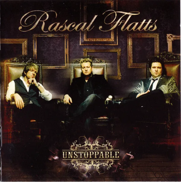 Rascal Flatts – Unstoppable