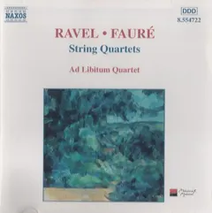 Ravel* · Fauré* – Ad Libitum Quartet* - String Quartets (CD, Album)