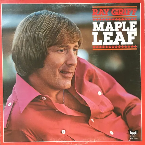 Ray Griff – Maple Leaf