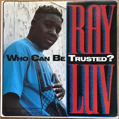 Ray Luv – Who Can Be Trusted? (Vinyl, 12")