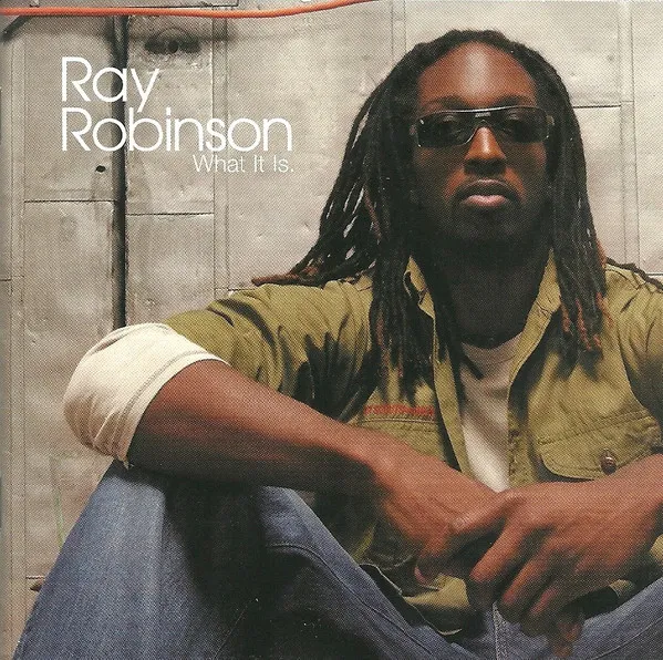 Ray Robinson – What It Is
