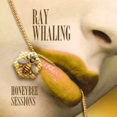 Ray Whaling – Honeybee Sessions (CD, Album)