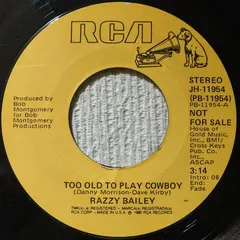 Razzy Bailey – Too Old To Play Cowboy (Vinyl, 7")