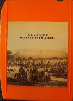 Redbone – Message From A Drum (8-Track Cartridge, Album)
