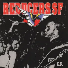Reducers SF* – E.P. (Vinyl, 7")