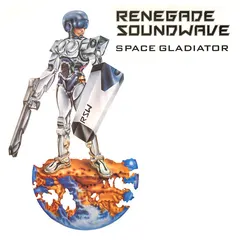 Renegade Soundwave – Space Gladiator / The Phantom (Vinyl, 12")