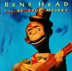 Reno Head – I'll Be Your Monkey (CD, Album)