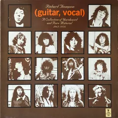 Richard Thompson – (Guitar, Vocal) A Collection Of Unreleased And Rare Material 1967-1976 (Vinyl, LP)