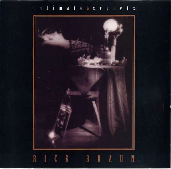 Rick Braun – Intimate Secrets