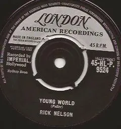 Rick Nelson* London American Recordings – Young World / Summertime (Vinyl, 7")