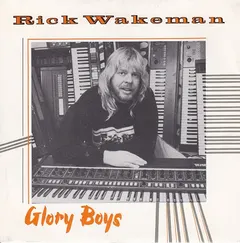 Rick Wakeman – Glory Boys (Vinyl, 7")