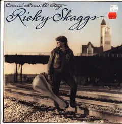 Ricky Skaggs – Comin' Home To Stay (Vinyl, Album)