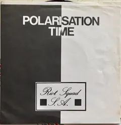 Riot Squad S.A.* – Polarisation Time (Vinyl, 7")