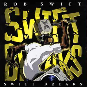 Rob Swift – Swift Breaks