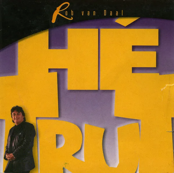 Rob van Daal – Hé Trut