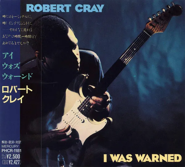 Robert Cray – I Was Warned