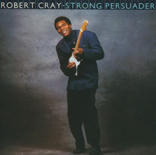 Robert Cray – Strong Persuader