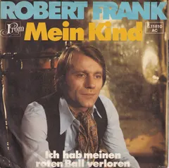 Robert Frank* – Mein Kind (Vinyl, 7")