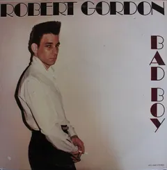 Robert Gordon (2) – Bad Boy (Vinyl, LP)