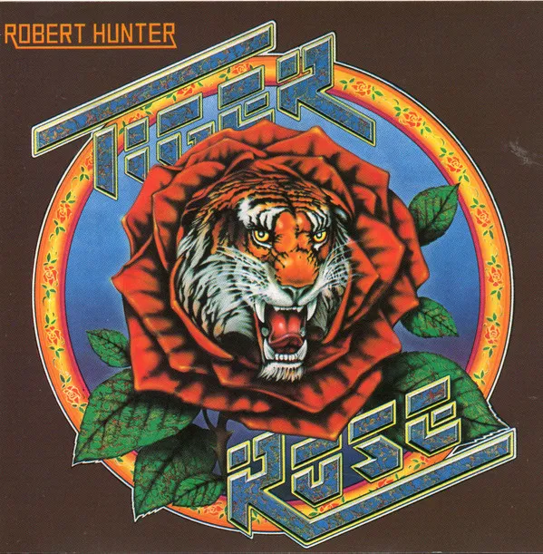 Robert Hunter – Tiger Rose