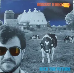 Robert Kirkland – Kick The Future (Vinyl, LP)