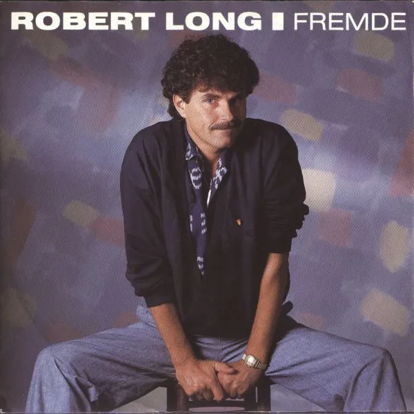 Robert Long – Fremde