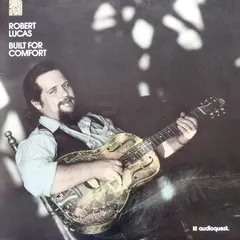 Robert Lucas – Built For Comfort (Vinyl, LP)