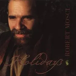 Robert Mosci – Holidays
