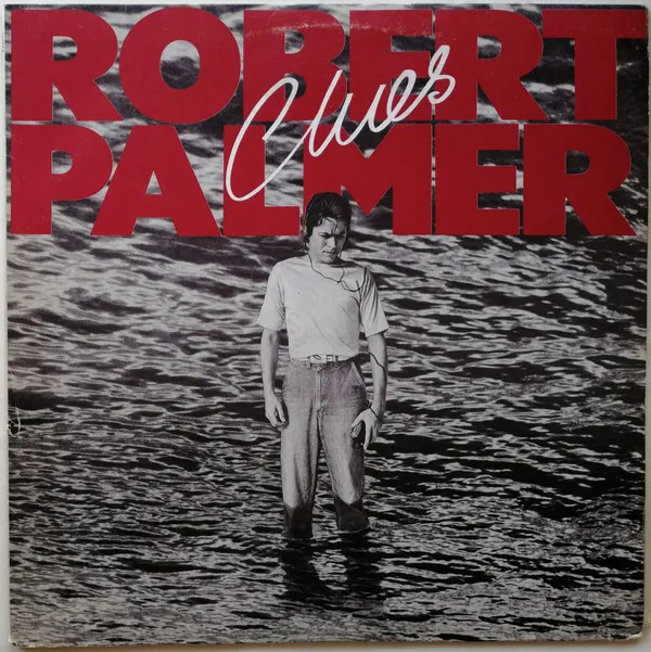 Robert Palmer – Clues