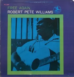 Robert Pete Williams – Free Again (Vinyl, LP)