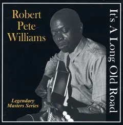 Robert Pete Williams – It's A Long Old Road (CD, Reissue)