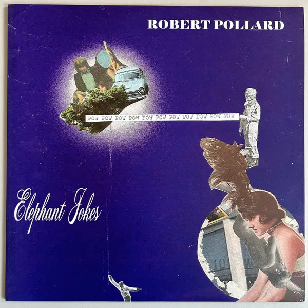Robert Pollard – Elephant Jokes