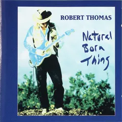 Robert Thomas (43) – Natural Born Thing (CD, Album)