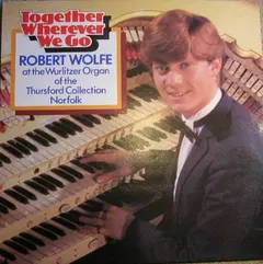 Robert Wolfe – Together Wherever We Go (Vinyl, LP)