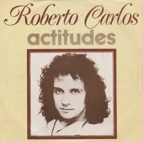 Roberto Carlos – Actitudes
