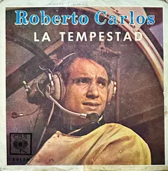 Roberto Carlos – La Tempestad (Vinyl, 7")