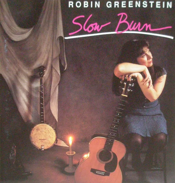 Robin Greenstein – Slow Burn