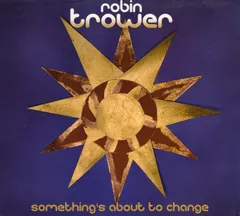 Robin Trower – Something's About To Change (CD, Album)