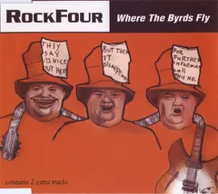 Rockfour – Where The Byrds Fly (CD, Maxi-Single)