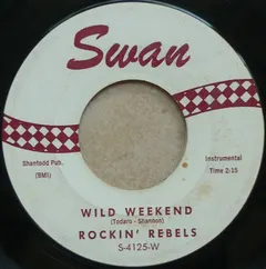 Rockin' Rebels* – Wild Weekend (Vinyl, 7")