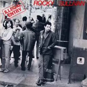 Rocky Sullivan – Illegal Entry