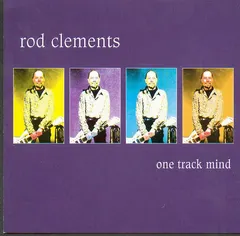 Rod Clements – One Track Mind (CD, Album)