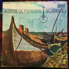 Rodrigo (2) – A Última Fragata (Vinyl, 7")